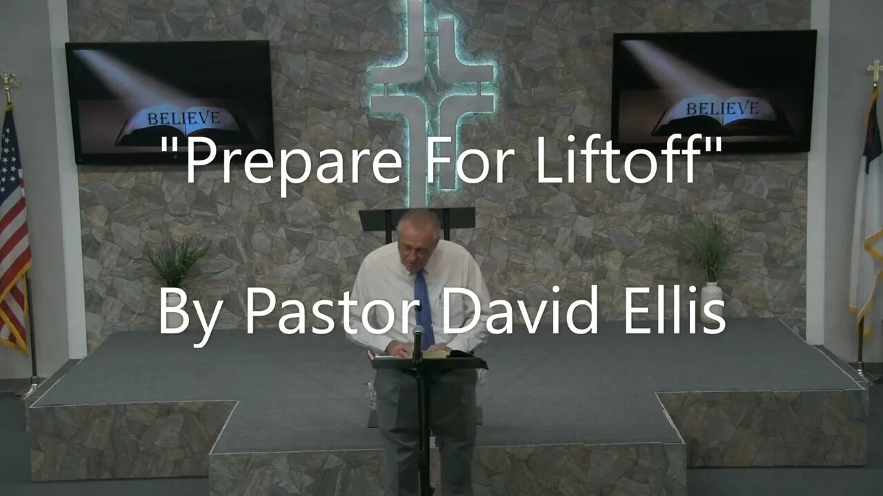 "Prepare For Liftoff" By Pastor David Ellis