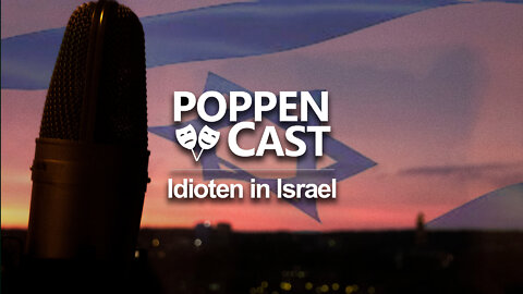 Idioten in Israel | De PoppenCast # 10