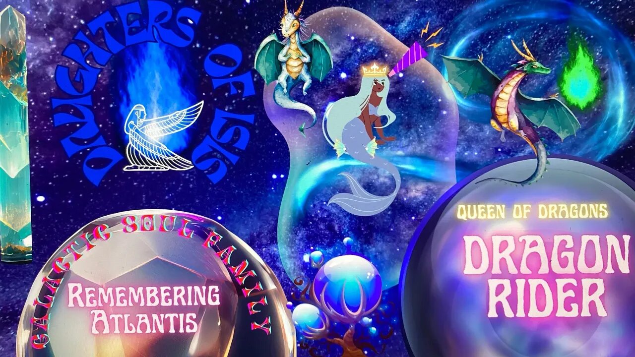 Daughters of Auset- Dragon Riders Queen/The Fall of Atlantis/Changing Timelines P1