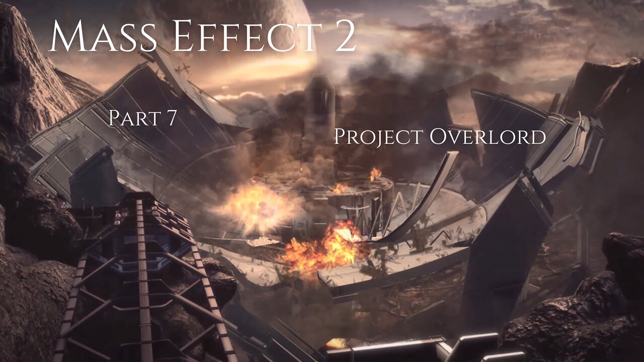 Mass Effect 2 Part 7 - Project Overlord