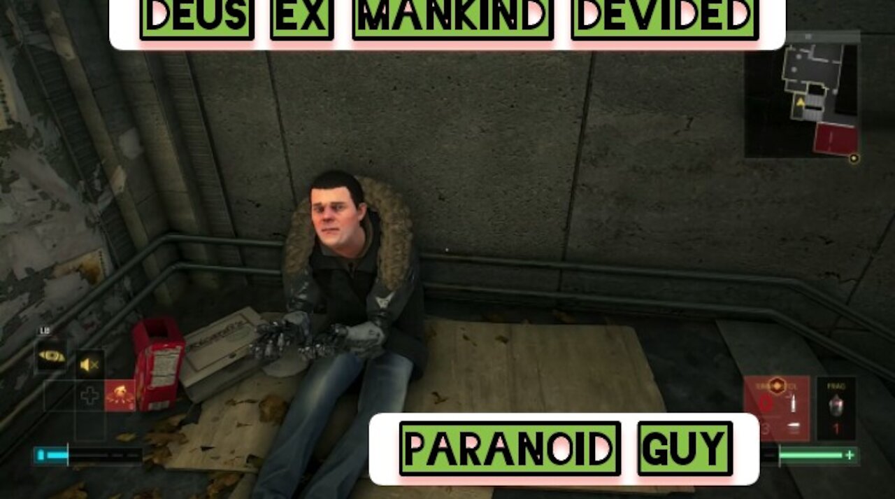 Paranoid guy — Deus Ex Mankind Devided