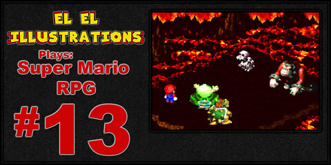 El El Plays Super Mario RPG Episode 13: Jiggle Animations