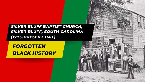 SILVER BLUFF BAPTIST CHURCH, SILVER BLUFF, SOUTH CAROLINA (1773- )