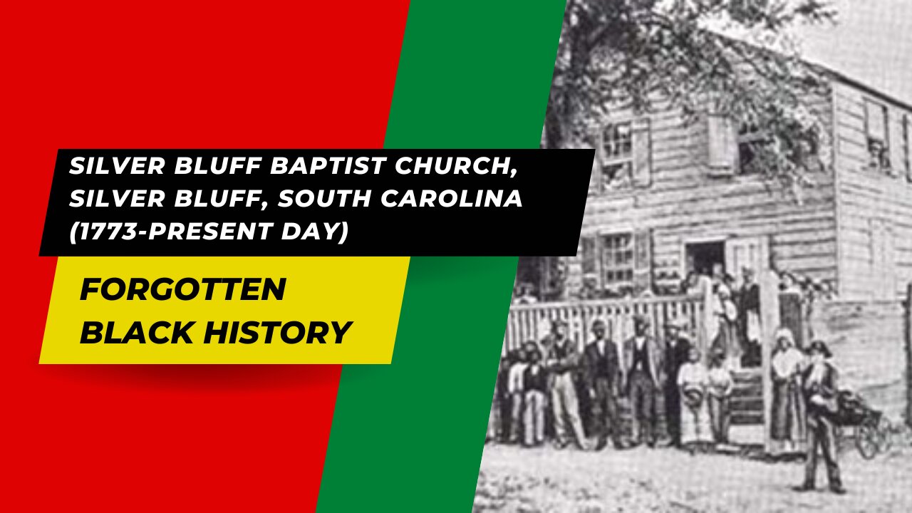 SILVER BLUFF BAPTIST CHURCH, SILVER BLUFF, SOUTH CAROLINA (1773- )