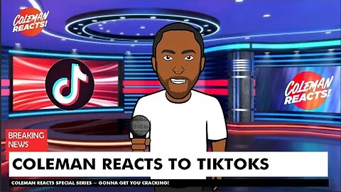 Coleman Reacts to TikTok Videos