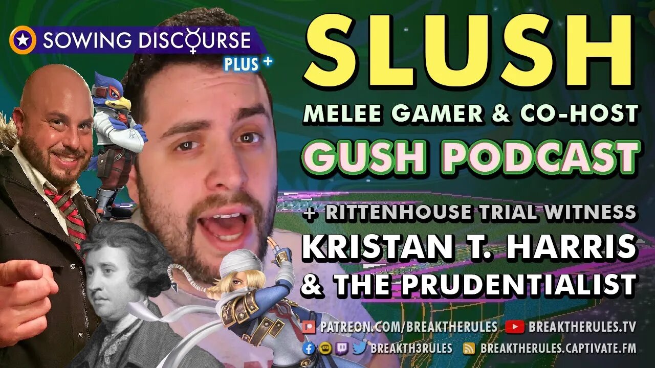 Slush of @Gush Podcast + Rittenhouse Trial Witness Kristan T. Harris & The Prudentialist