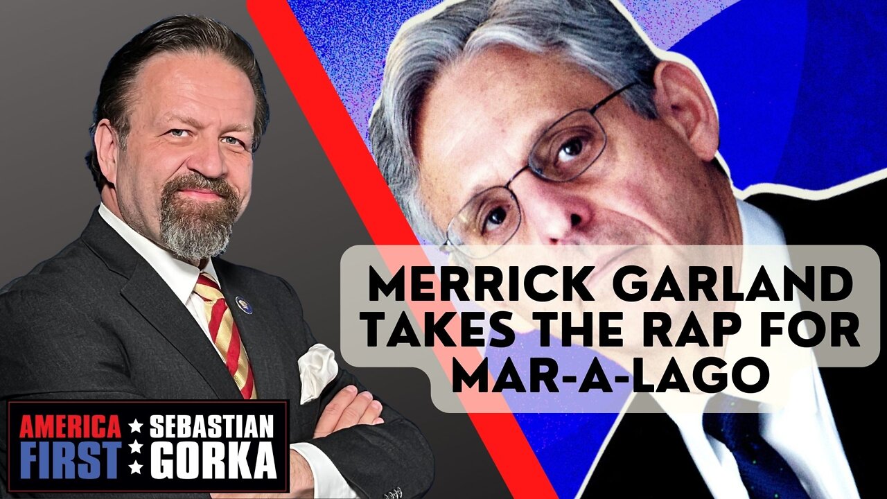 Merrick Garland takes the rap for Mar-a-Lago. Chris Farrell with Sebastian Gorka on AMERICA First