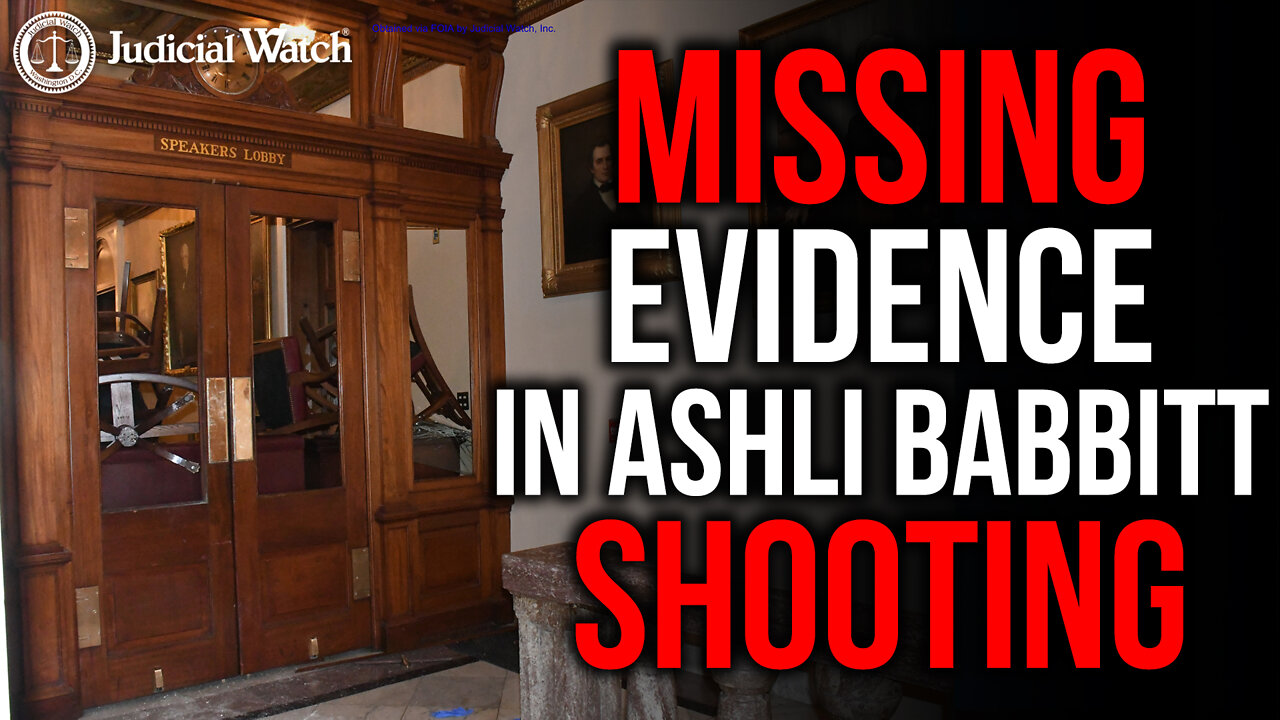 NEW: Ashli Babbitt Killing—Evidence Goes Missing!