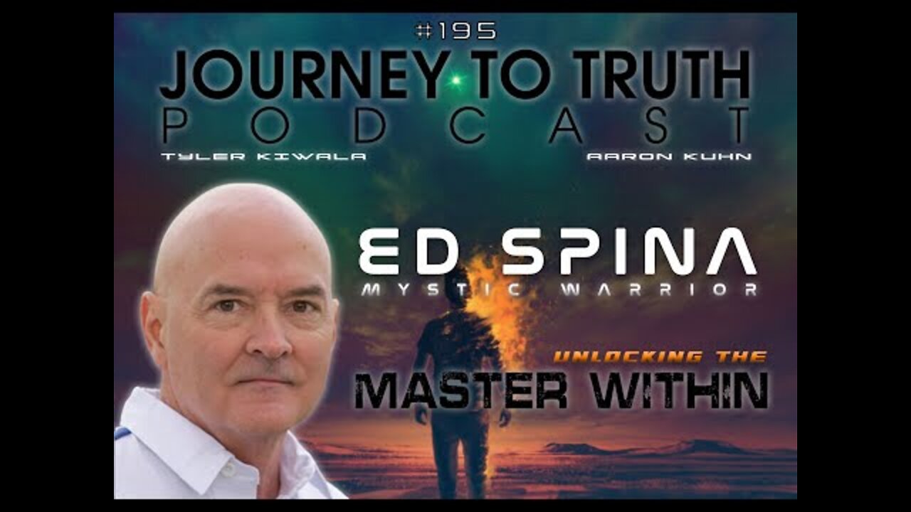 EP 195 - Ed Spina - Unlocking The Master Within - Parallel Timelines = Parallel Truths?