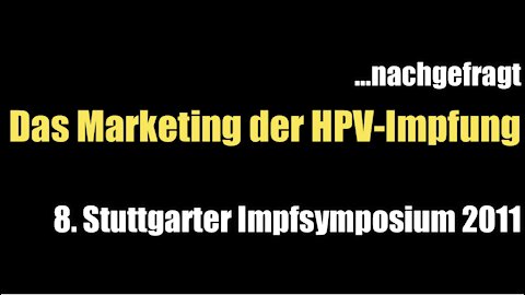 Dr. med. Klaus Hartmann: Das Marketing der HPV-Impfung (Vortrag I 2011)