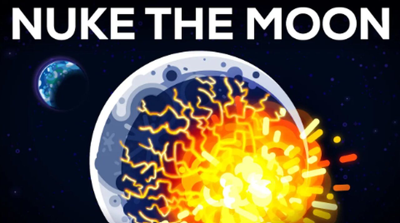 What If We Nuke the Moon? 🌑💥
