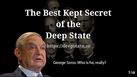 The Best Kept Secret Of The Deep State - Episode 5 George Soros. Who it is / WAS / HAVE BEEN, really?