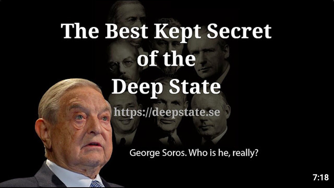 The Best Kept Secret Of The Deep State - Episode 5 George Soros. Who it is / WAS / HAVE BEEN, really?