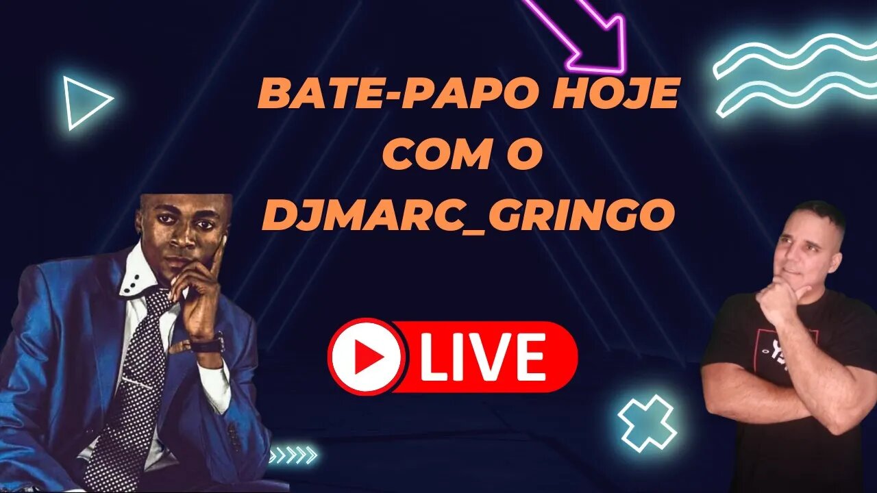 BATE-PAPO COM DJMARC O GRINGO