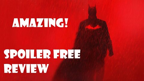 THE BATMAN! SPOILER FREE REVIEW! I LOVE THIS MOVIE!