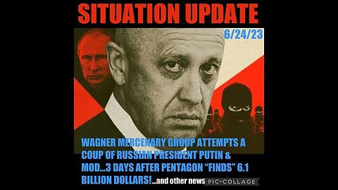 SITUATION UPDATE: ATTEMPTED COUP IN RUSSIA BY HEAD OF WAGNER GROUP TO OUST PRESIDENT PUTIN! 3 DAYS..