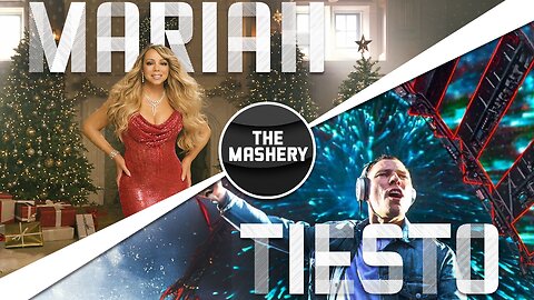 Mariah Carey Meets Tiesto in All I Want for Christmas Is You MASHUP MAGIC