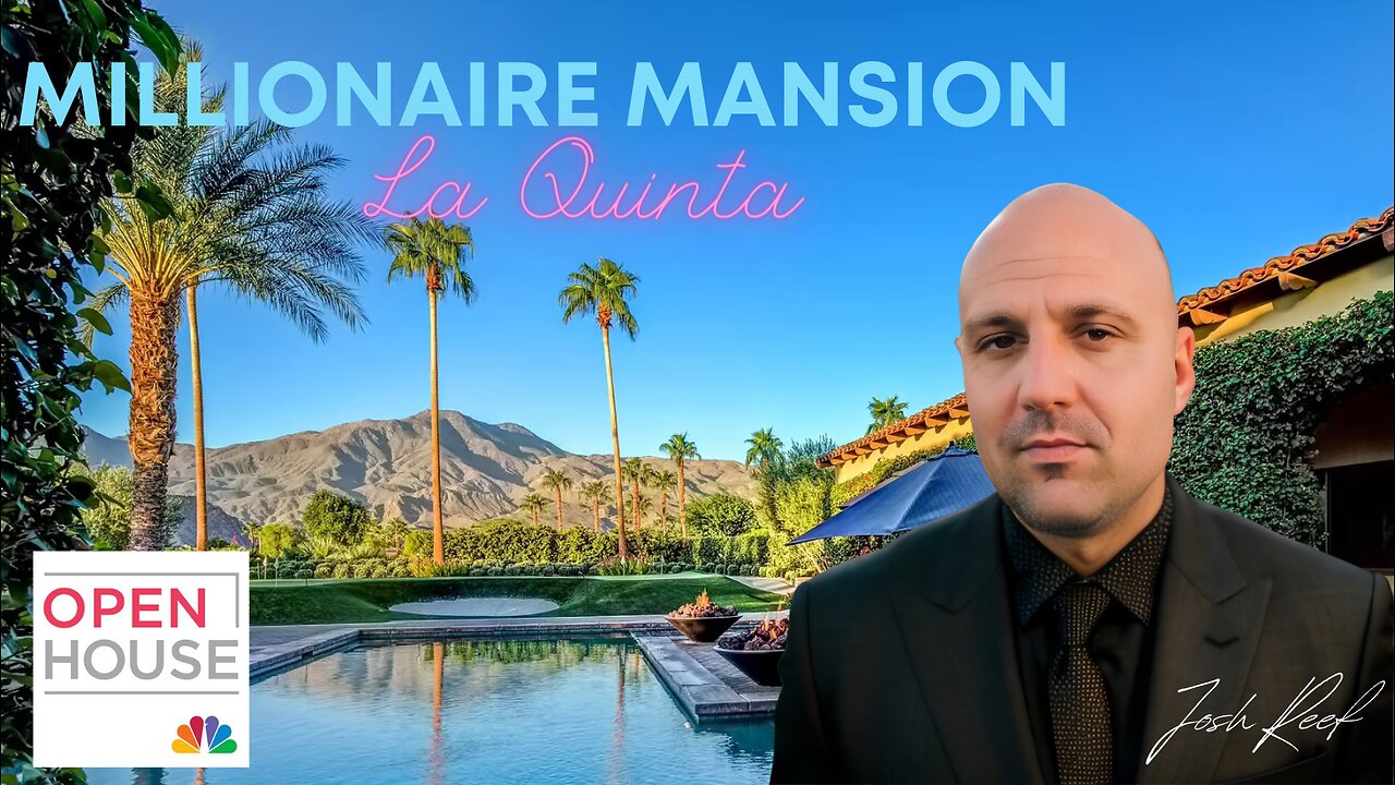 Josh Reef Sells $5 Million Golf Course Mansion in La Quinta, California - Exclusive Feature on NBC