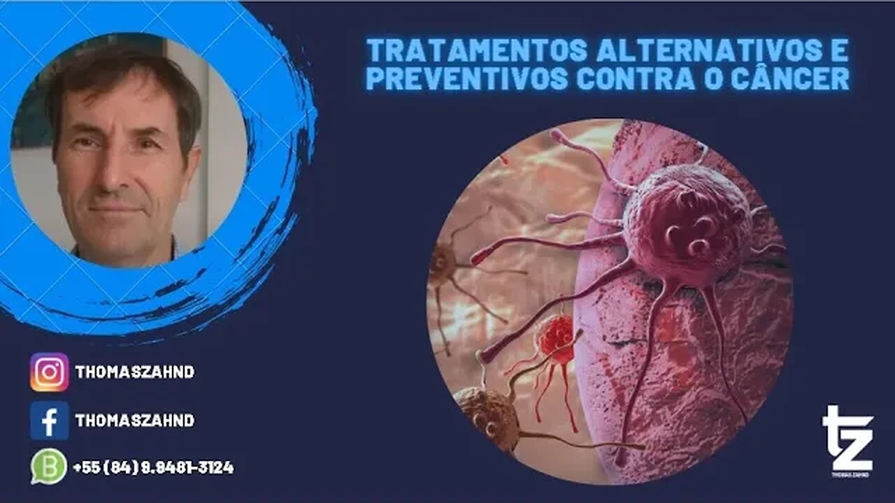 TRATAMENTO ALTERNATIVO E PREVENTIVO CONTRA O CÂNCER - Thomas Zahnd