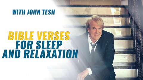 Bible Verses for Sleep and Relaxation from TeshTV.com