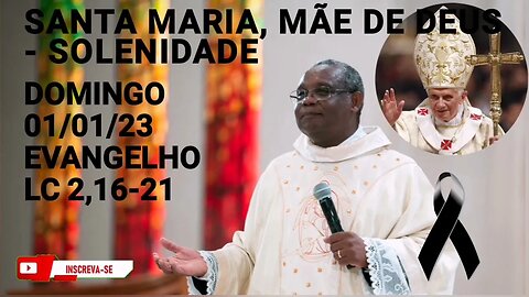 LUTO | Homilia de Hoje | Padre José Augusto 01/01/23 | Solenidade Santa Maria Mãe de Deus