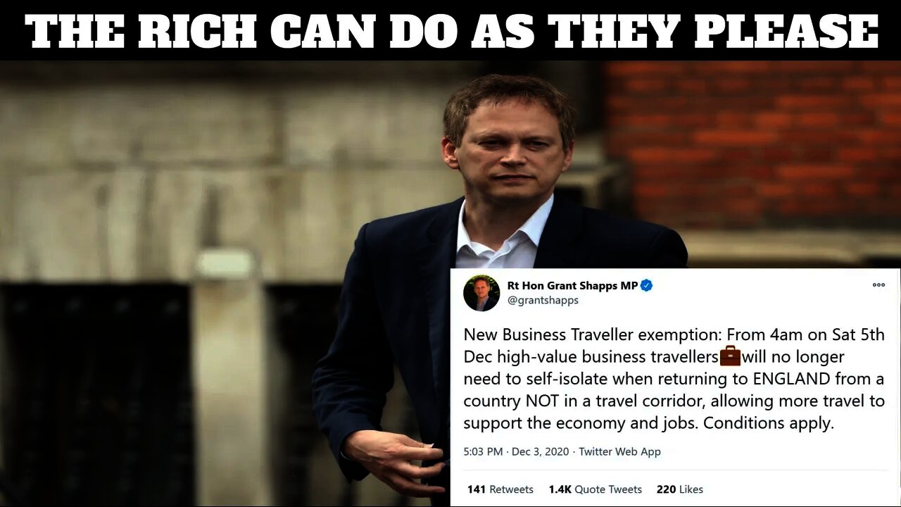 Grant Shapps Announces Two Tier Class System Allowing The Rich & Famous Special Exemptions 🤬