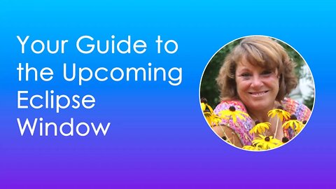 Your Guide to the Upcoming Eclipse Window