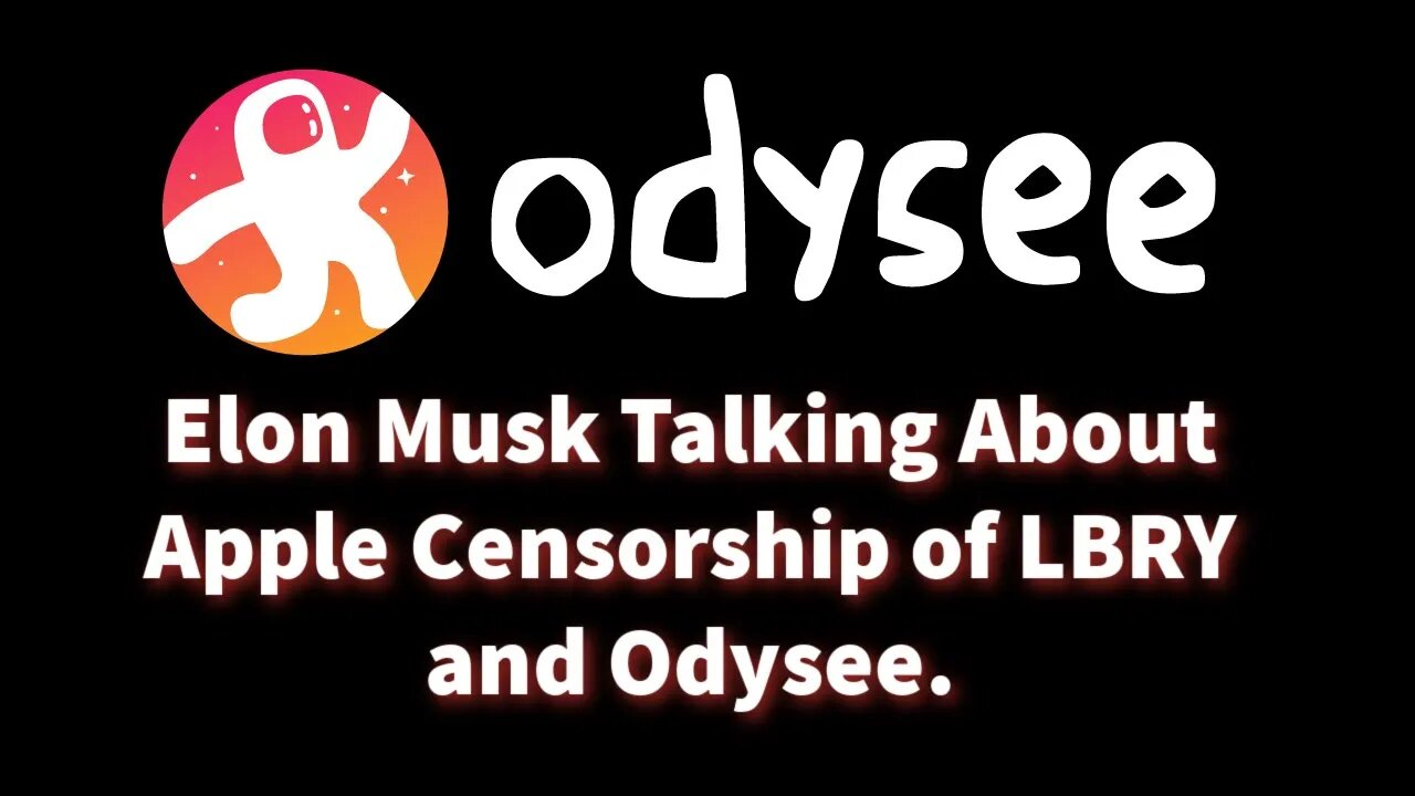 Elon Musk Talking About Apple Censorship of LBRY and Odysee.