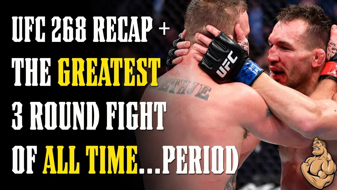 INCREDIBLE UFC 268 RECAP + THE GREATEST 3 ROUND FIGHT OF ALL TIME