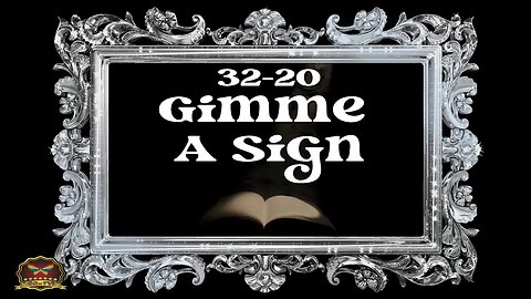 32-20 Gimme A Sign! (OFFICIAL MUSIC VIDEO)