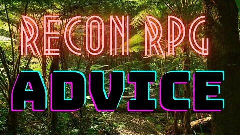 Recon RPG Advice: Survival in Country