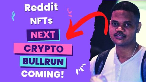 Reddit Has Jumped On NFTs & Crypto. Learn Crypto Now. The Next Crypto Bull Run Will Be Fearless!