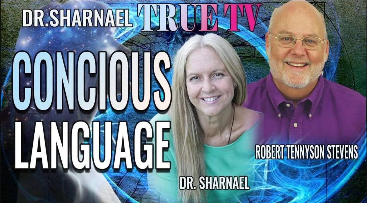 Conscious Language with Robert Tennyson Stevens & Dr Sharnael