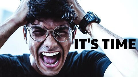 IT'S TIME - Motivational Speech