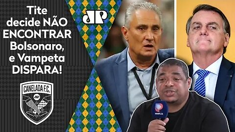 "O Tite NÃO VAI encontrar o Bolsonaro porque..." OLHA o que Vampeta falou após DECISÃO POLÊMICA!