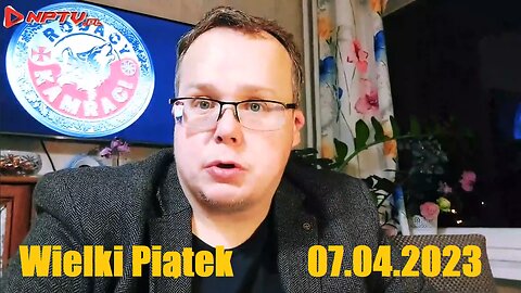 Wielki Piątek - Wojciech Olszański obecny! Osadowski NPTV (07.04.2023)