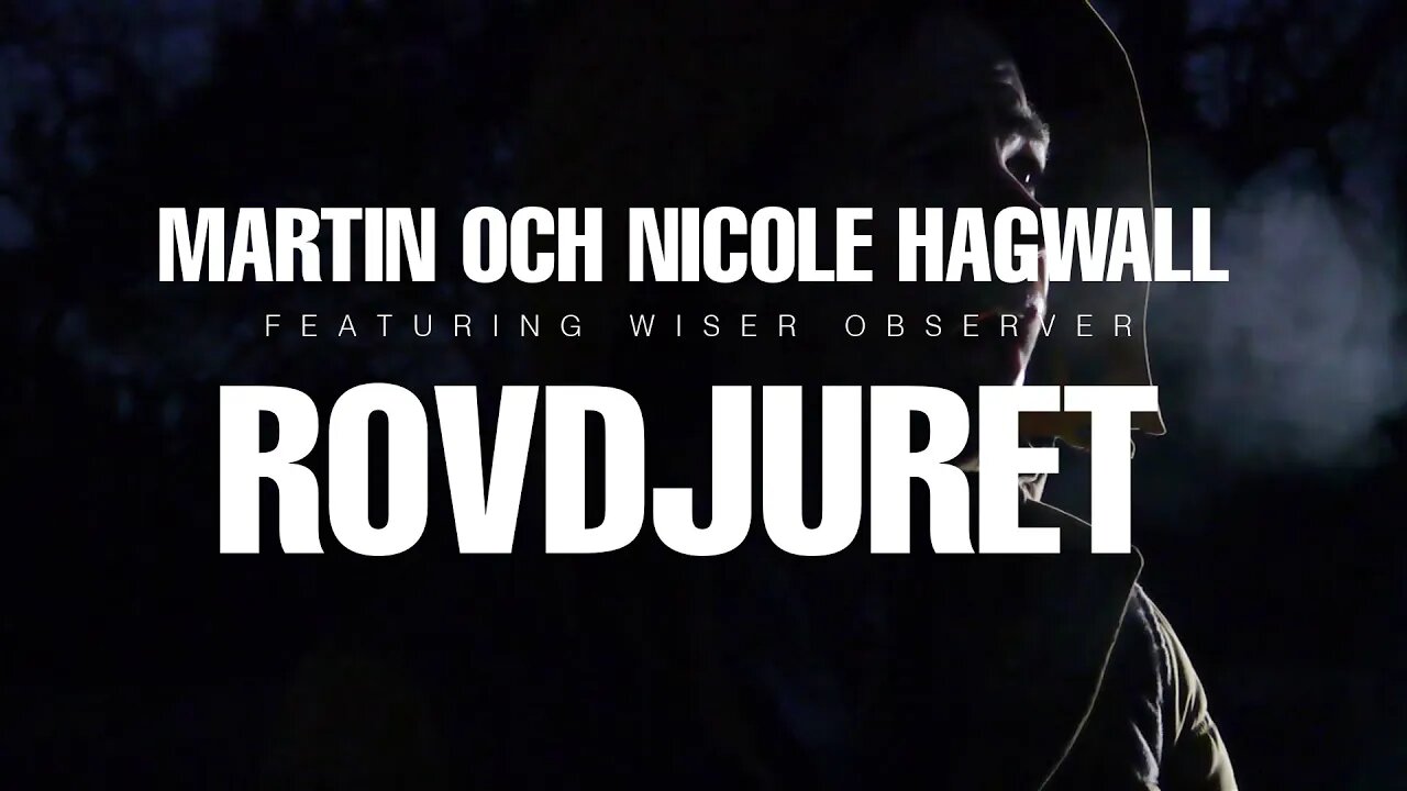 Martin & Nicole Hagwall ft. Wiser Observer - Rovdjuret