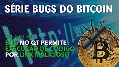 CVE-2021-3401 - Bitcoin pode ser atacado por um link malicioso