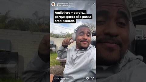Gordo não passa credibilidade | Raiam Santos