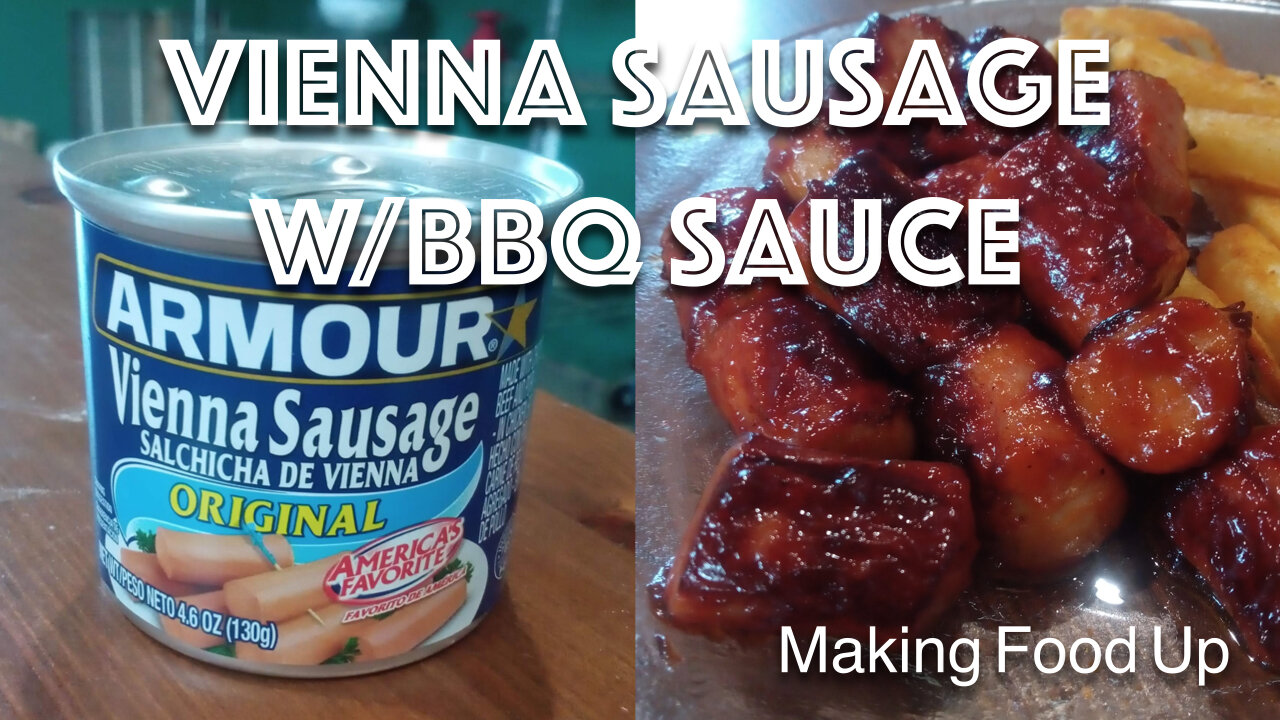 $1 Vienna Sausage w/Barbecue Sauce | Making Food Up