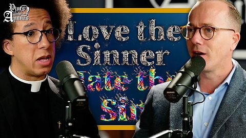 What Loving Sinners and Hating Sins Really Means w/ Rev. Calvin Robinson