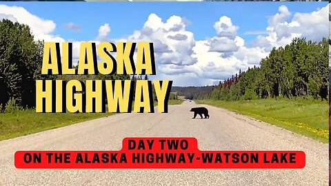 Alaska Highway - Day Two - Overlanding Through Canada