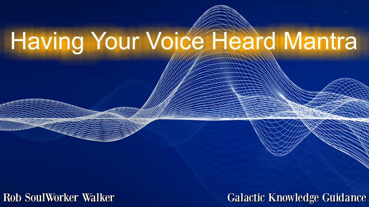 Having Your Voice Heard Mantra