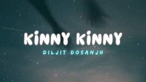 kinny kinny song diljit dosanjh