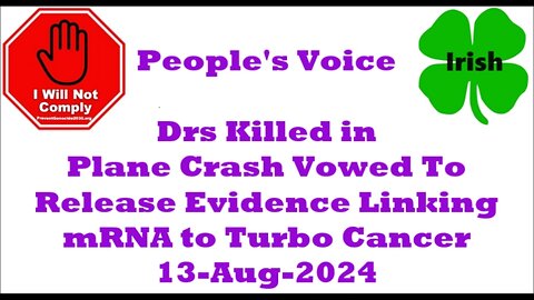 Doctors Killed in Plane Crash Vowed To Release Evidence Linking mRNA to Turbo Cancer 13-Aug-2024