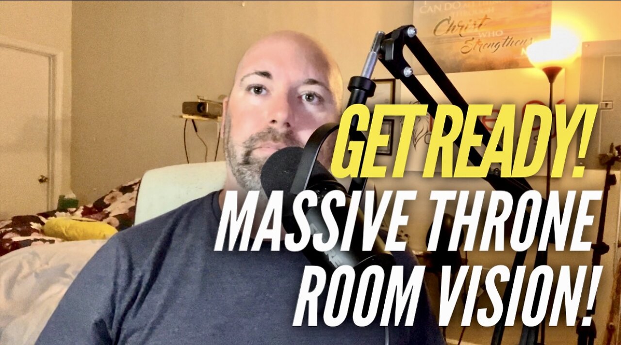 Massive Throne Room Vision: Get Ready Church!