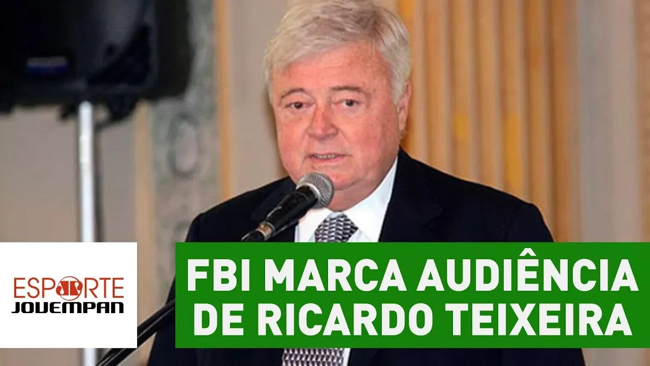 A casa caiu! FBI marca audiência de Ricardo Teixeira!