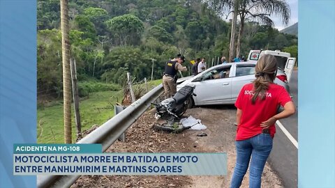 Acidente na MG-108: Motociclista morre em Batida de Moto entre Manhumirim e Martins Soares.