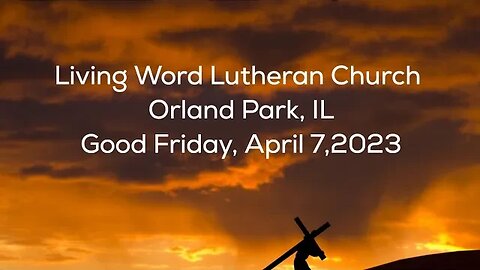 Good Friday Tenebrae Service 4/7/23