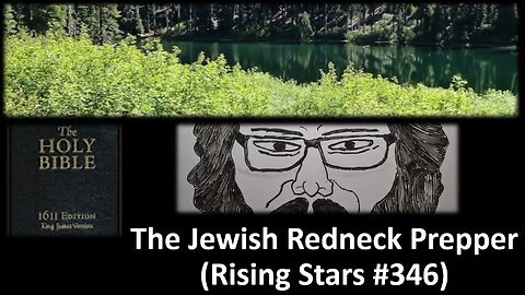 My Thoughts on The Jewish Redneck Prepper (Rising Stars #346)